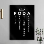 Quadro Decorativo Seja Foda - Preto e Branco