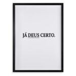 Quadro Decorativo Já Deus Certo