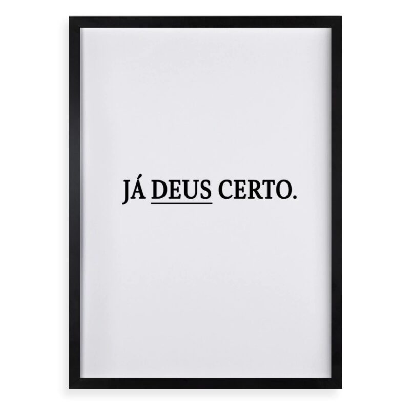 Quadro Decorativo Já Deus Certo
