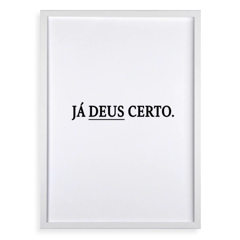 Quadro Decorativo Já Deus Certo