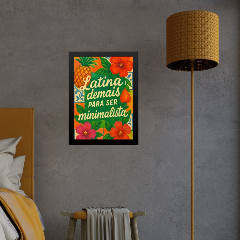 Quadro Latina Demais Para Ser Minimalista