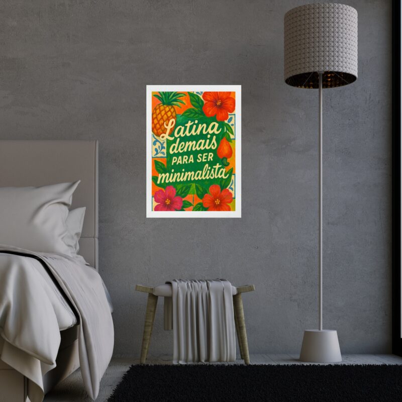 Quadro Latina Demais Para Ser Minimalista