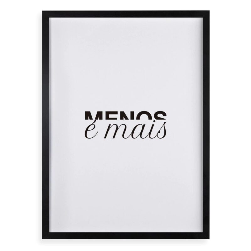 Quadro Minimalista Menos é Mais