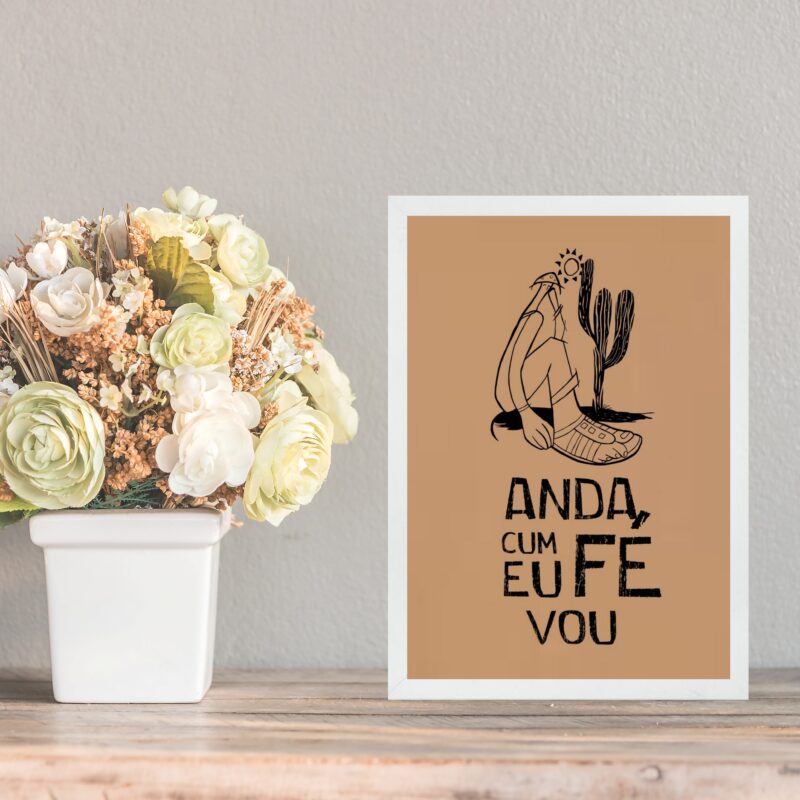 Quadro Decorativo Anda Com Fé Eu Vou