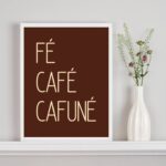 Quadro Decorativo Fé Café Cafuné - Marrom