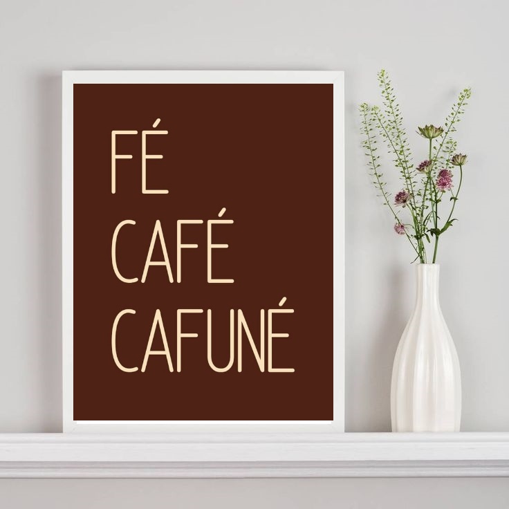Quadro Decorativo Fé Café Cafuné - Marrom