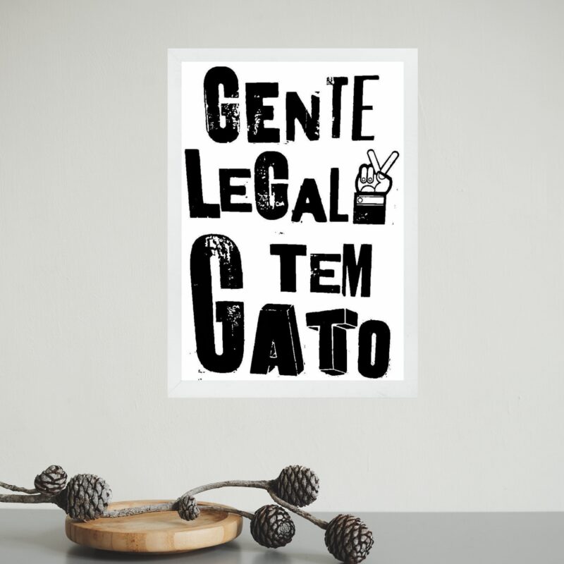 Quadro Decorativo Gente Legal Tem Gato