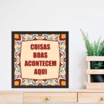 Quadro Coisas Boas Acontecem Aqui - 33x33 Cm