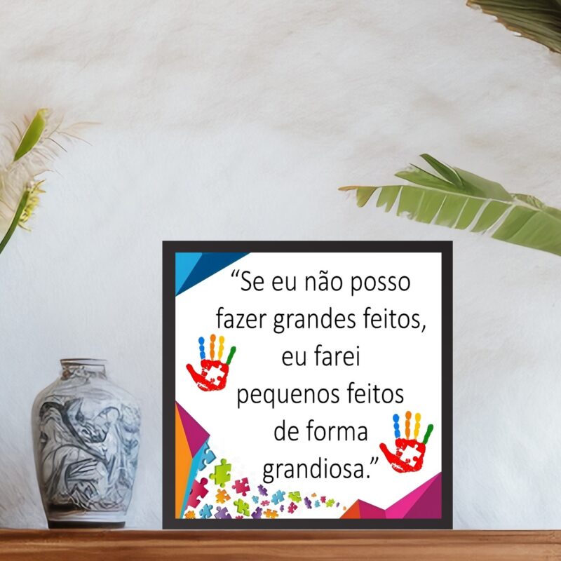 Quadro Frase Autismo - 33x33 Cm