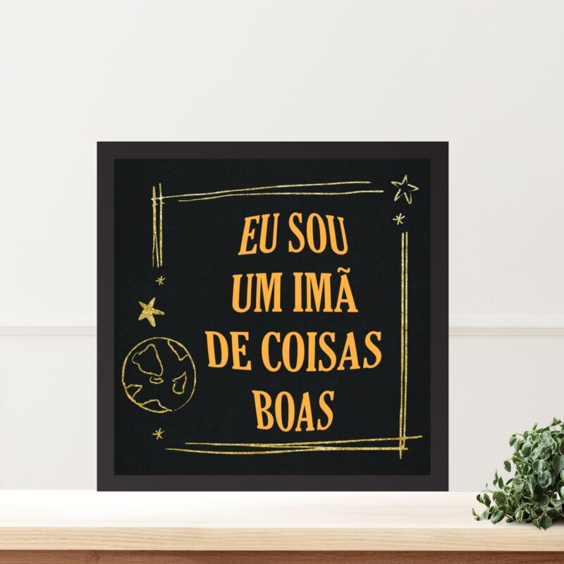 Quadro Lei Atração Eu Sou Um Imã - 33x33 Cm