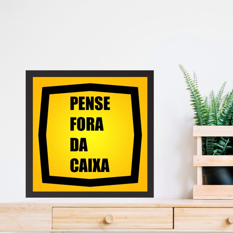 Quadro Pense Fora Da Caixa - 33x33 Cm