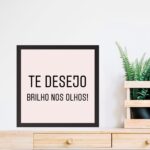 Quadro Quadrado Te Desejo Brilho Nos Olhos - 33x33 Cm