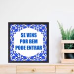 Quadro Se Vens Por Bem Pode Entrar - 33x33 Cm