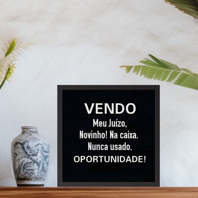 Quadro Vendo Meu Juízo - 33x33 Cm