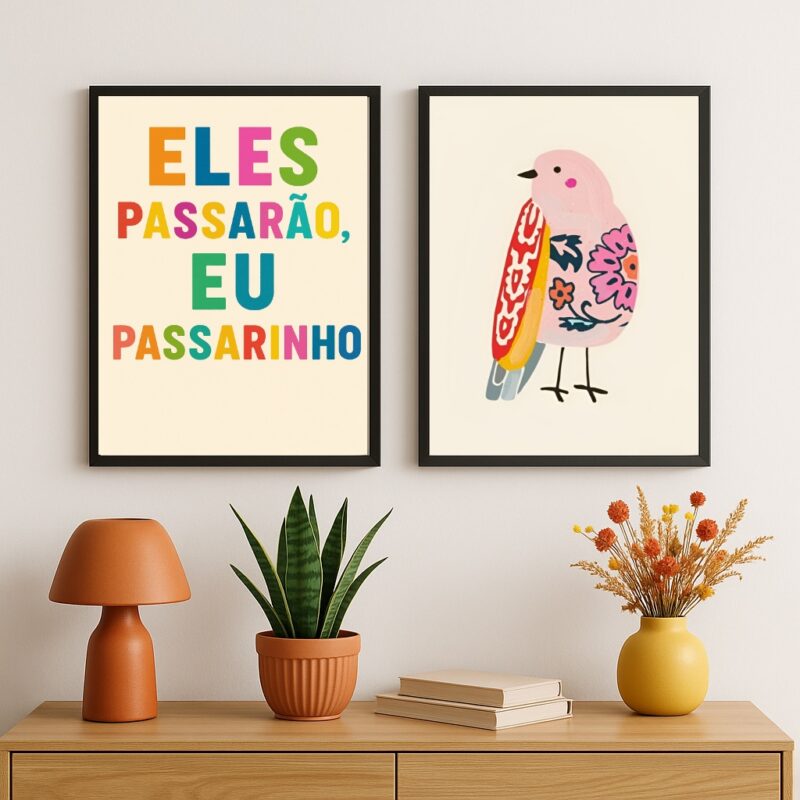 Kit 2 Quadros Eles Passarão Eu Passarinho