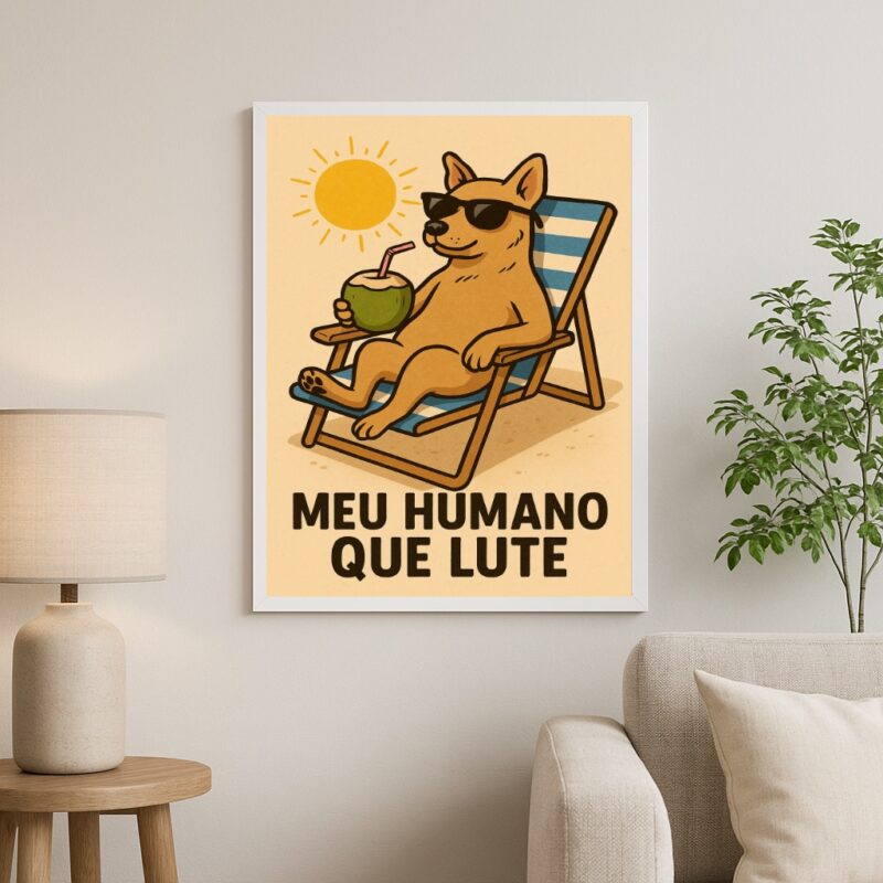 Quadro Cachorro Caramelo Meu Humano Que Lute