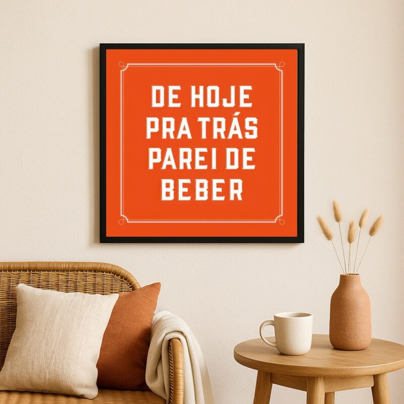 Quadro Decorativo Engraçado Frase Bebida- 33x33 Cm