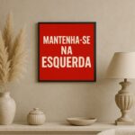 Quadro Mantenha-se Na Esquerda - 33x33 Cm
