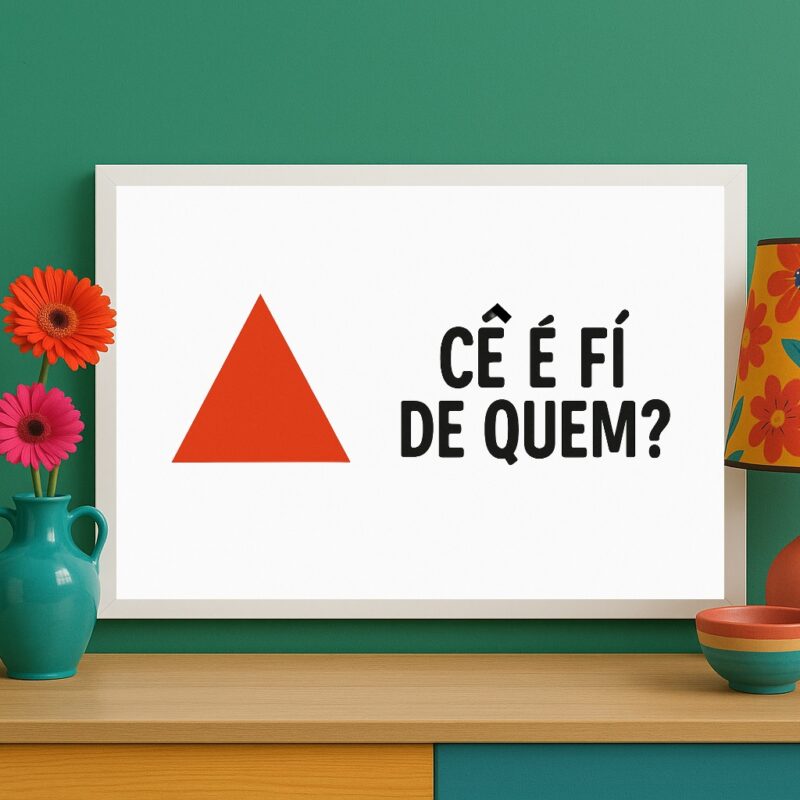 Quadro Mineirês - Cê é Fí De Quem