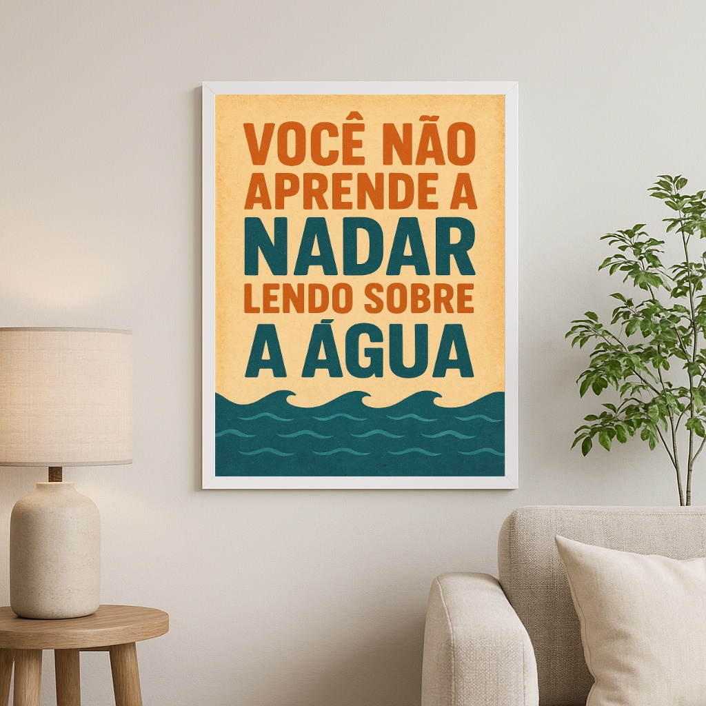 Quadro Motivacional - Aprender Na Prática