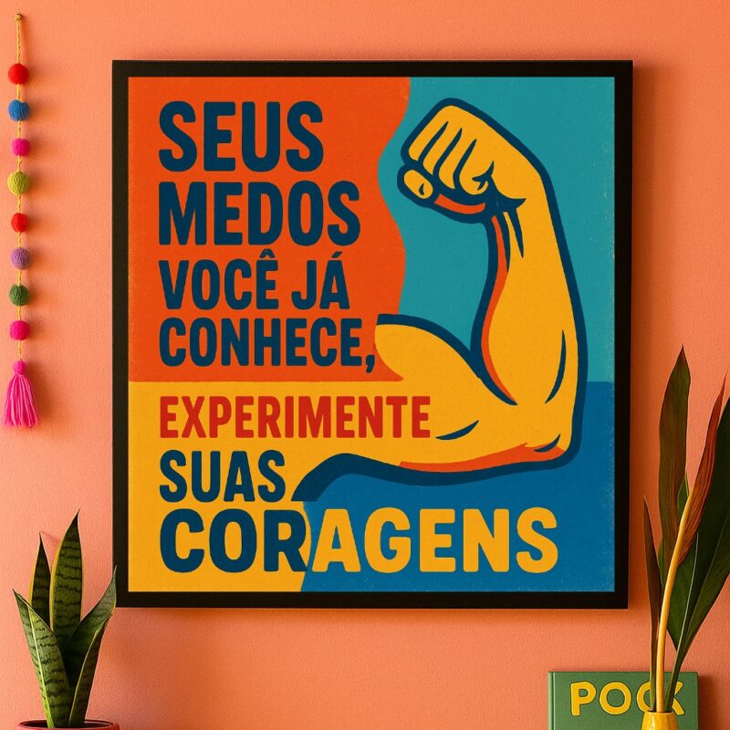 Quadro Motivacional - Medo e Coragem - 33x33 Cm