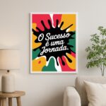 Quadro Motivacional O Sucesso é Uma Jornada