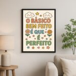 Quadro O Básico Bem Feito é Que é Perfeito