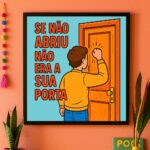 Quadro Se Não Abriu Não Era a Sua Porta - 33X33 Cm
