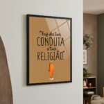 Quadro Decorativo Conduta Tua Religião - 70x50 cm