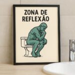 Quadro Divertido De Banheiro - Zona De Reflexão