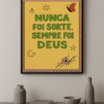 Quadro Nunca Foi Sorte Sempre Foi Deus - Retrô
