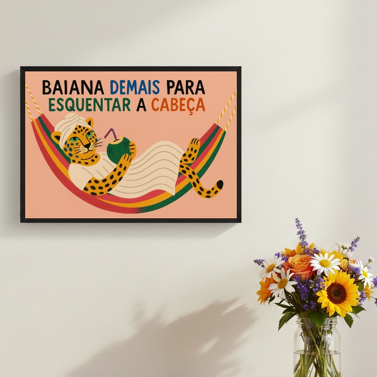 Quadro Baiana Demais Para Esquentar a Cabeça