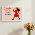 Quadro Gaúcha Demais Para Recuar