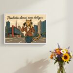 Quadro Paulista Demais Para Desligar