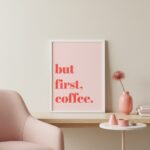 Quadro But First Coffee Minimalista Rosa