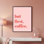 Quadro But First Coffee Minimalista Rosa - 70x50 Cm