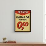 Quadro Divertido Oferta Cartaz Cuidar da Sua Vida