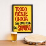 Quadro Troco Gente Chata Por Samba