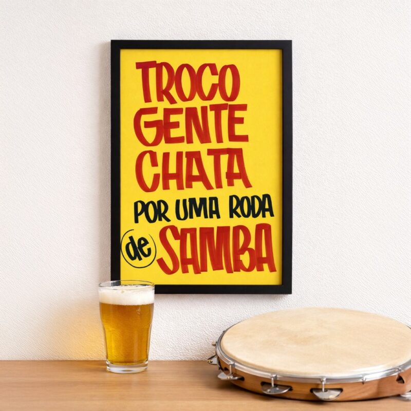 Quadro Troco Gente Chata Por Samba