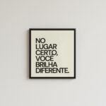 Quadro Motivacional Você Brilha - 33x33 Cm