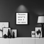 Quadro Pessoa Gente Boa é Sexy - 33x33 Cm