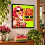 Quadro Pata Latina Demais Para Ser Minimalista - 33x33 Cm